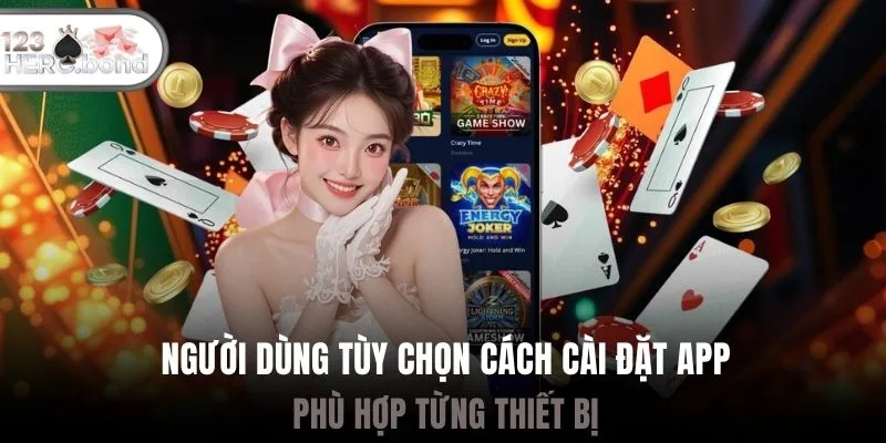 Người dùng tùy chọn cách cài đặt app phù hợp từng thiết bị