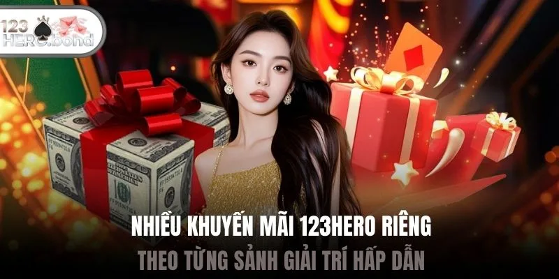 Nhiều khuyến mãi 123hero riêng theo từng sảnh giải trí hấp dẫn