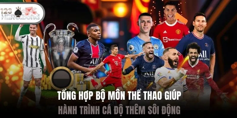 Tổng hợp bộ môn thể thao giúp hành trình cá độ thêm sôi động